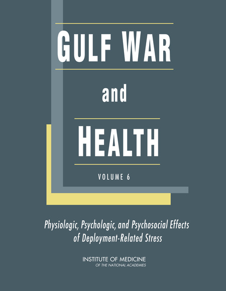 Gulf War and Health: Volume 6: Physiologic, Psychologic, and Psychosocial Effects of Deployment-Related Stress