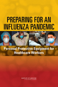 Preparing for an Influenza Pandemic: Personal Protective Equipment for Healthcare Workers