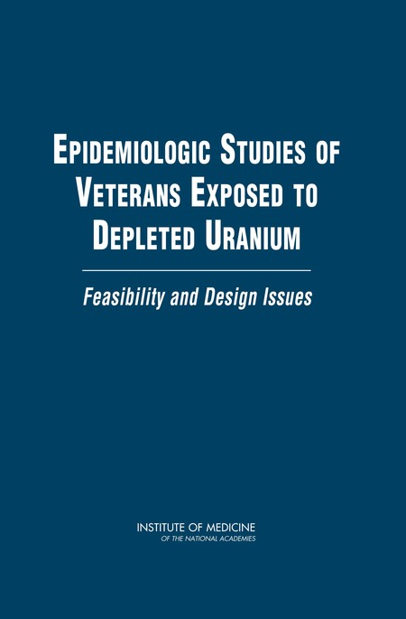 Epidemiologic Studies of Veterans Exposed to Depleted Uranium: Feasibility and Design Issues