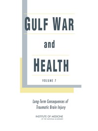 Gulf War and Health: Volume 7: Long-Term Consequences of Traumatic Brain Injury