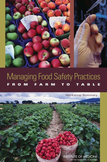 Cover:Managing Food Safety Practices from Farm to Table: Workshop Summary