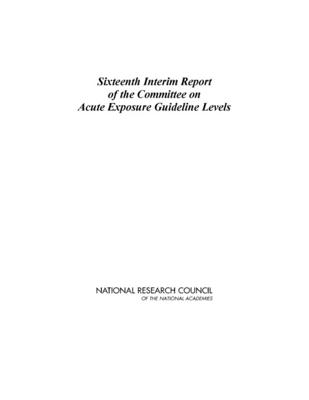 Sixteenth Interim Report of the Committee on Acute Exposure Guideline Levels