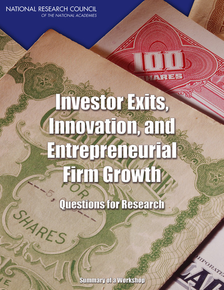Cover:Investor Exits, Innovation, and Entrepreneurial Firm Growth: Questions for Research: Summary of a Workshop