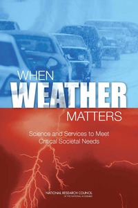 When Weather Matters: Science and Services to Meet Critical Societal Needs