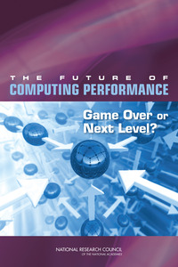 The Future of Computing Performance: Game Over or Next Level?