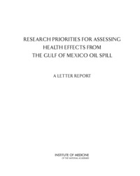 Research Priorities for Assessing Health Effects from the Gulf of Mexico Oil Spill: A Letter Report