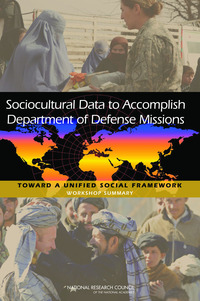 Sociocultural Data to Accomplish Department of Defense Missions: Toward a Unified Social Framework: Workshop Summary