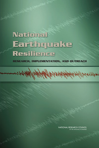 National Earthquake Resilience: Research, Implementation, and Outreach
