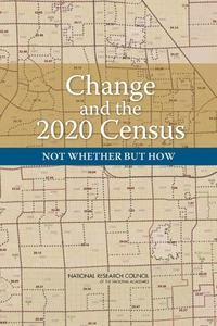 Change and the 2020 Census: Not Whether But How
