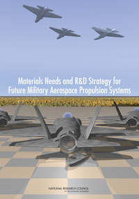 Materials Needs and R&D Strategy for Future Military Aerospace Propulsion Systems