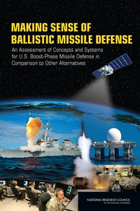 Making Sense of Ballistic Missile Defense: An Assessment of Concepts and Systems for U.S. Boost-Phase Missile Defense in Comparison to Other Alternatives