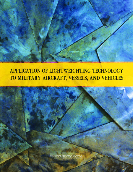 Cover:Application of Lightweighting Technology to Military Aircraft, Vessels, and Vehicles