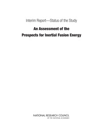 Interim Report—Status of the Study "An Assessment of the Prospects for Inertial Fusion Energy"