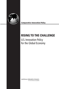 Rising to the Challenge: U.S. Innovation Policy for the Global Economy