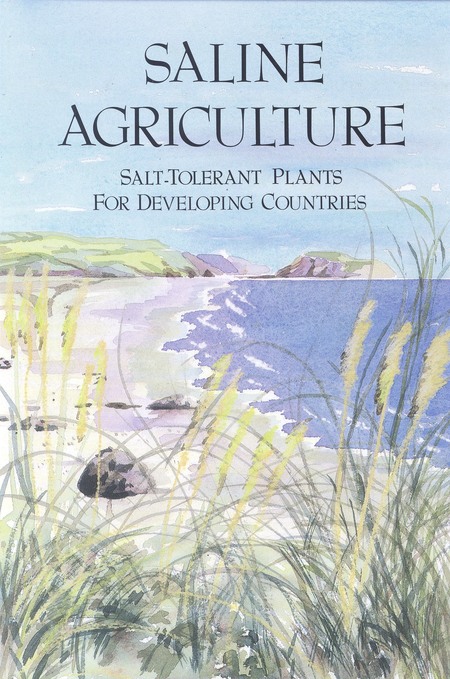 Cover:Saline Agriculture: Salt-Tolerant Plants for Developing Countries
