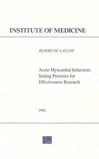 Acute Myocardial Infarction: Setting Priorities for Effectiveness Research