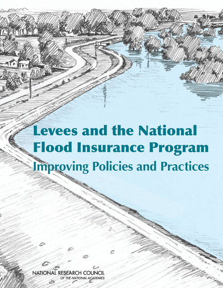 Front Matter Levees And The National Flood Insurance Program Improving Policies And Practices The National Academies Press
