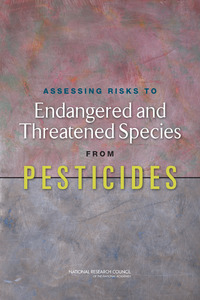 Assessing Risks to Endangered and Threatened Species from Pesticides