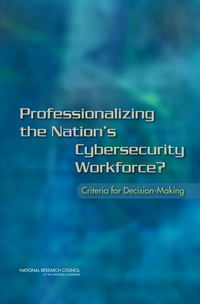 Professionalizing the Nation's Cybersecurity Workforce?: Criteria for Decision-Making