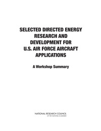 Selected Directed Energy Research and Development for U.S. Air Force Aircraft Applications: A Workshop Summary