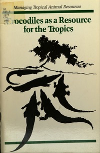 Crocodiles as a Resource for the Tropics