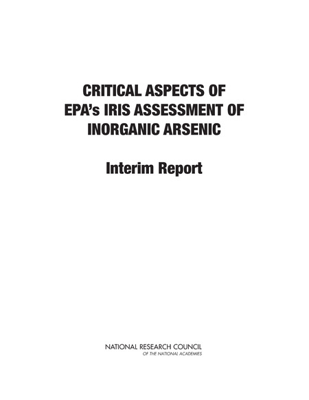 Critical Aspects of EPA's IRIS Assessment of Inorganic Arsenic: Interim Report