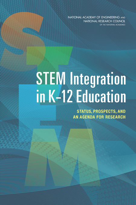 Cover:STEM Integration in K-12 Education: Status, Prospects, and an Agenda for Research