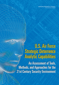 U.S. Air Force Strategic Deterrence Analytic Capabilities: An Assessment of Tools, Methods, and Approaches for the 21st Century Security Environment