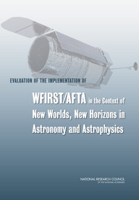 Evaluation of the Implementation of WFIRST/AFTA in the Context of New Worlds, New Horizons in Astronomy and Astrophysics