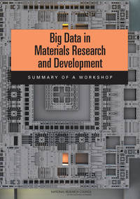 Big Data in Materials Research and Development: Summary of a Workshop