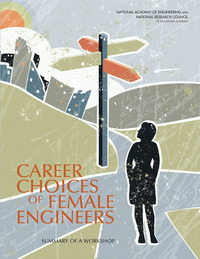 Career Choices of Female Engineers: A Summary of a Workshop