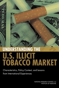 Understanding the U.S. Illicit Tobacco Market: Characteristics, Policy Context, and Lessons from International Experiences
