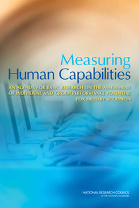 Measuring Human Capabilities: An Agenda for Basic Research on the Assessment of Individual and Group Performance Potential for Military Accession