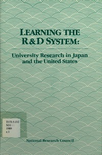 Learning the R&D System: University Research in Japan and the United States