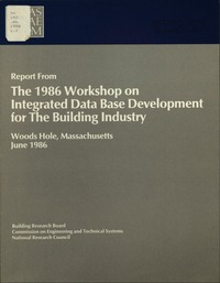 Cover Image: Report From the 1986 Workshop on Integrated Data Base Development for the Building Industry