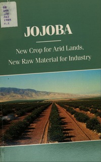 Jojoba: New Crop for Arid Lands, New Raw Material for Industry