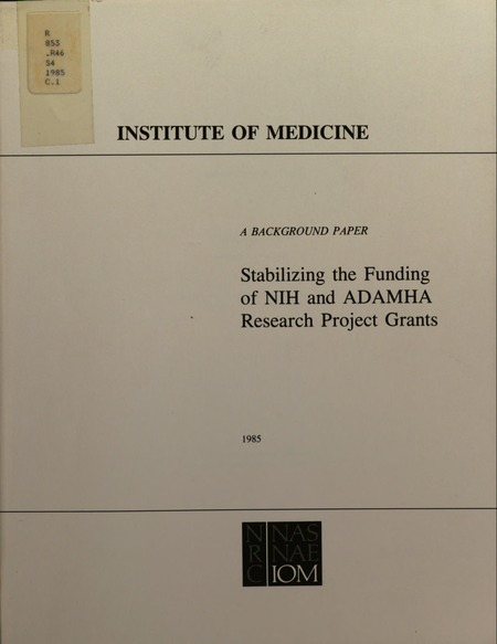 Stabilizing the Funding of NIH and ADAMHA Research Project Grants: A Background Paper
