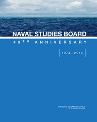 Naval Studies Board 40th Anniversary: 1974-2014
