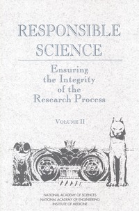 Responsible Science: Ensuring the Integrity of the Research Process: Volume II
