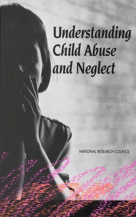 Understanding Child Abuse and Neglect | The National Academies Press