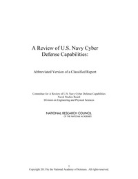 A Review of U.S. Navy Cyber Defense Capabilities: Abbreviated Version of a Classified Report