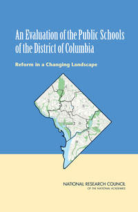 An Evaluation of the Public Schools of the District of Columbia: Reform in a Changing Landscape