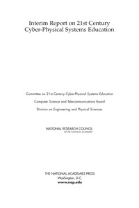 Interim Report on 21st Century Cyber-Physical Systems Education