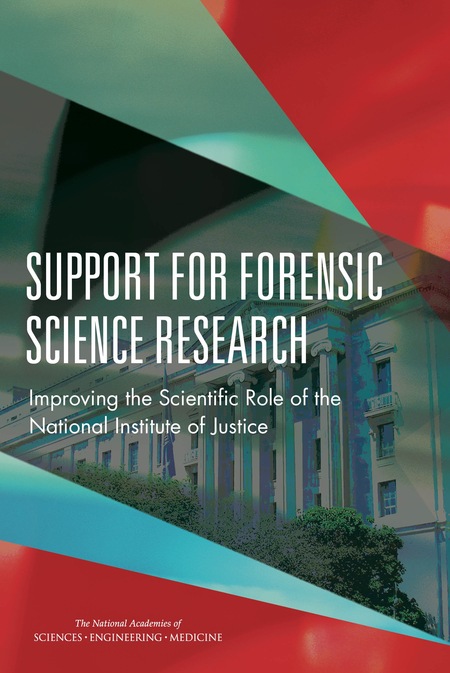 Cover:Support for Forensic Science Research: Improving the Scientific Role of the National Institute of Justice