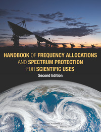  Handbook of Frequency Allocations and Spectrum Protection for Scientific Uses: Second Edition (2015)