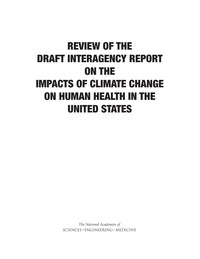 Review of the Draft Interagency Report on the Impacts of Climate Change on Human Health in the United States