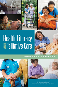 Health Literacy and Palliative Care: Workshop Summary