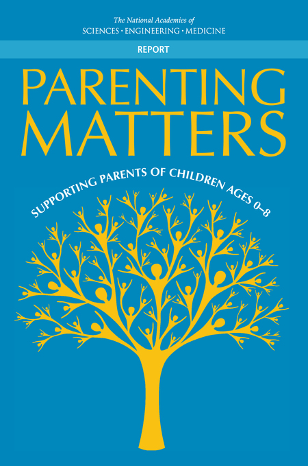 1 Introduction Parenting Matters Supporting Parents Of Children Ages 0 8 The National Academies Press Parent image will be rendered behind the child image. supporting parents of children ages