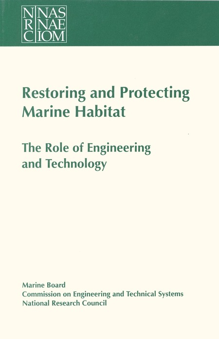 Restoring and Protecting Marine Habitat: The Role of Engineering and Technology