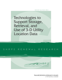 Technologies to Support the Storage, Retrieval, and Use of 3-D Utility Location Data